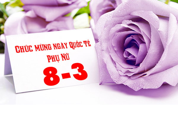 Chúc mừng Ngày Quốc tế Phụ nữ 8/3